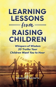 Paperback Learning Lessons from Raising Children Book
