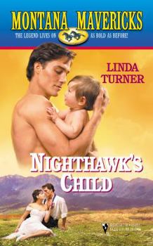 Nighthawk's Child - Book #12 of the Montana Mavericks: Wed in Whitehorn