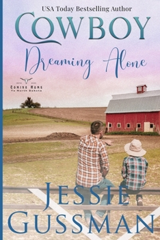 Paperback Cowboy Dreaming Alone (Coming Home to North Dakota Western Sweet Romance Book 5) Book