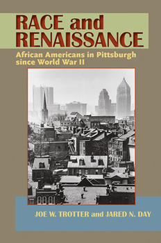 Paperback Race and Renaissance: African Americans in Pittsburgh since World War II Book