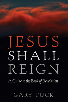 Paperback Jesus Shall Reign: A Guide to the Book of Revelation Book
