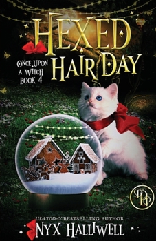 Hexed Hair Day - Book #4 of the Once Upon a Witch