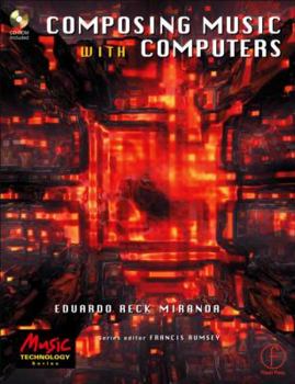 Paperback Composing Music with Computers [With CD-ROM] Book