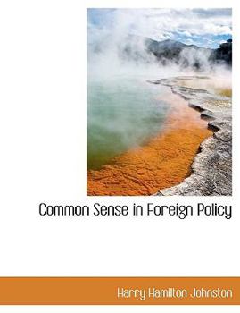 Paperback Common Sense in Foreign Policy [Large Print] Book