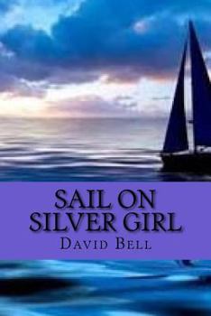 Paperback Sail On Silver Girl Book