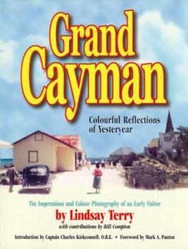 Hardcover Grand Cayman: Colourful Reflections of Yesteryear Book