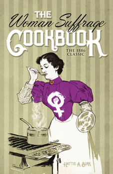 Paperback The Woman Suffrage Cookbook: The 1886 Classic Book