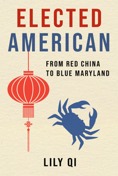 Hardcover Elected American: From Red China to Blue Maryland Book