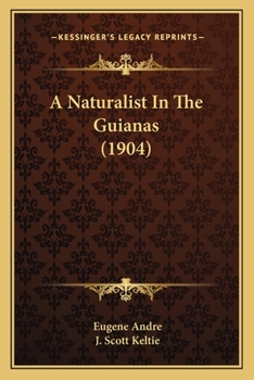 Paperback A Naturalist In The Guianas (1904) Book