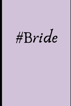 Paperback #Bride: : Trendy Modern Lavender Purple Wedding Planning Blank Notebook: Stylish Journal Ideal for Planning, Ideas, To Do List Book