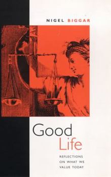 Paperback Good Life: Reflections on What We Value Today Book