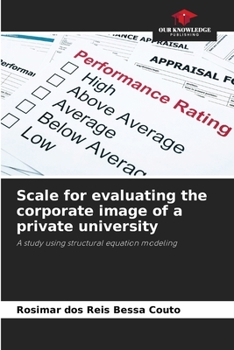 Paperback Scale for evaluating the corporate image of a private university Book