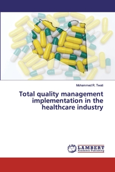 Paperback Total quality management implementation in the healthcare industry Book