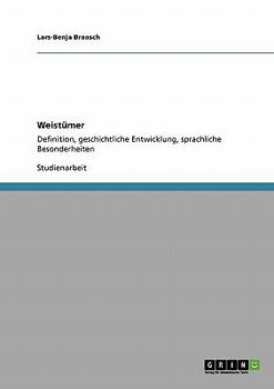 Paperback Weistümer: Definition, geschichtliche Entwicklung, sprachliche Besonderheiten [German] Book