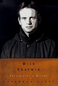 Hardcover With Chatwin: Portrait of a Writer Book