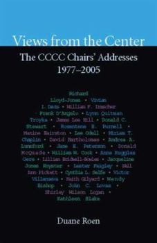 Paperback Views from the Center: The CCCC Chairs' Addresses, 1977-2005 Book