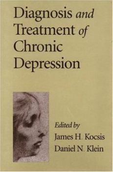 Hardcover Diagnosis and Treatment of Chronic Depression Book