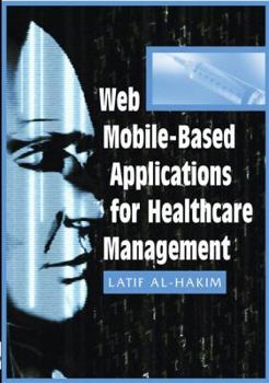 Hardcover Web Mobile-Based Applications for Healthcare Manageme Book