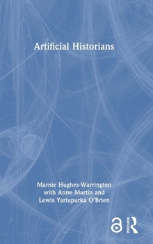 Hardcover Artificial Historians Book