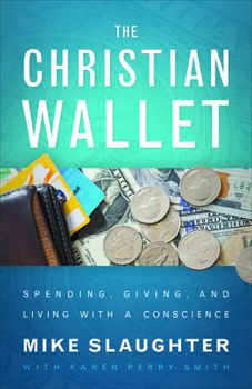 Hardcover The Christian Wallet: Spending, Giving, and Living with a Conscience Book