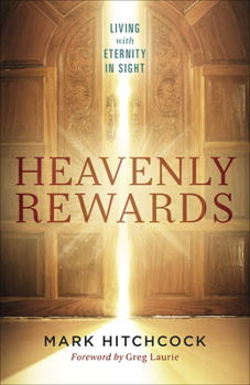 Paperback Heavenly Rewards: Living with Eternity in Sight Book