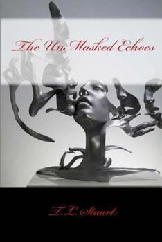 Paperback Unmasked Echoes: Transparency Underneath the Mask Book