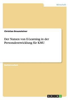 Paperback Der Nutzen von E-Learning in der Personalentwicklung für KMU [German] Book