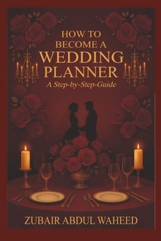 Paperback How to Become a Wedding Planner: A Step-by-Step Guide Book