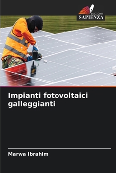 Impianti fotovoltaici galleggianti (Italian Edition)