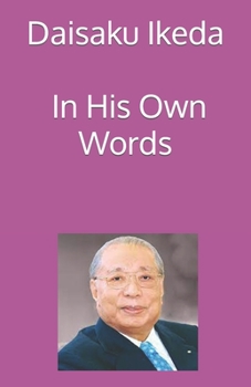 Paperback Daisaku Ikeda - In His Own Words [Large Print] Book