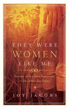 Paperback They Were Women Like Me: Women of the New Testament in Devotions for Today Book