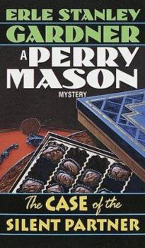 The Case of the Silent Partner - Book #17 of the Perry Mason