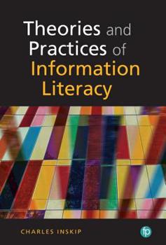 Paperback Theories and Practices of Information Literacy Book