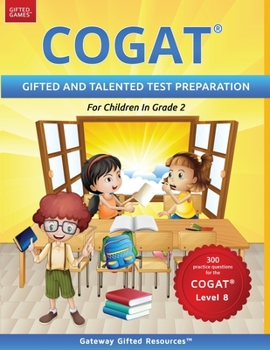 Paperback COGAT Test Prep Grade 2 Level 8: Gifted and Talented Test Preparation Book - Practice Test/Workbook for Children in Second Grade Book