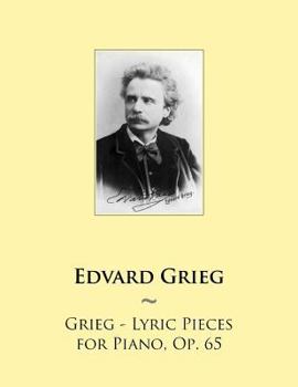 Paperback Grieg - Lyric Pieces for Piano, Op. 65 Book