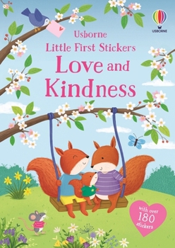 Paperback Little First Stickers Love and Kindness Book