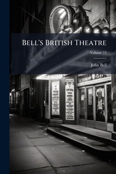 Paperback Bell's British Theatre; Volume 15 Book