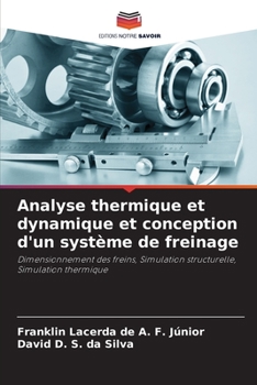 Paperback Analyse thermique et dynamique et conception d'un système de freinage [French] Book