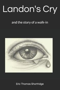 Landon's Cry: and the story of a walk-in