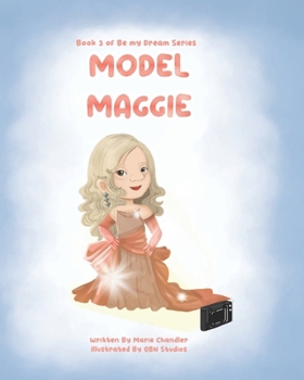 Paperback Model Maggie: A book about a big dream regardless of disability. Book