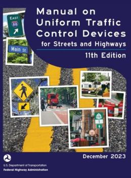 Hardcover Manual on Uniform Traffic Control Devices for Streets and Highways (MUTCD) 11th Edition, December 2023 (Complete Book, Hardcover, Color Print) Nationa Book