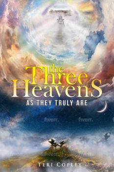 Paperback The Three Heavens as They Truly Are Book