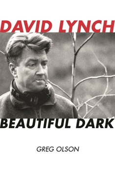 David Lynch: Beautiful Dark