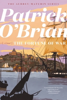 The Fortune of War - Book #6 of the Aubrey & Maturin