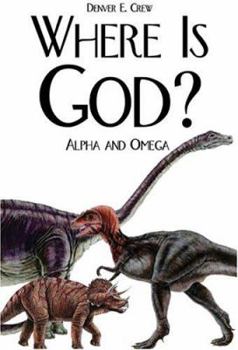 Hardcover Where Is God?: Alpha and Omega Book