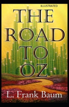 Paperback The Road to Oz Illustrated Book
