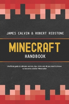 Paperback Minecraft Hnadbook: Unofficial guide to ultimate secrets, tips, tricks and all you need to know to become a better Minecrafter Book