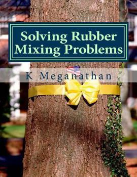 Paperback Solving Rubber Mixing Problems: The key to increased prodcutivity and solve problems Book