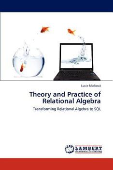 Paperback Theory and Practice of Relational Algebra Book
