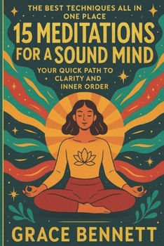 Paperback 15 Meditations for a Sound Mind: Your quick path to clarity and inner order Book